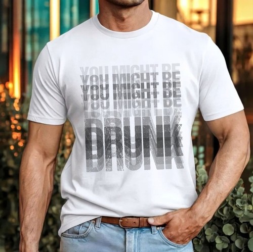 You might drunk meme - might,