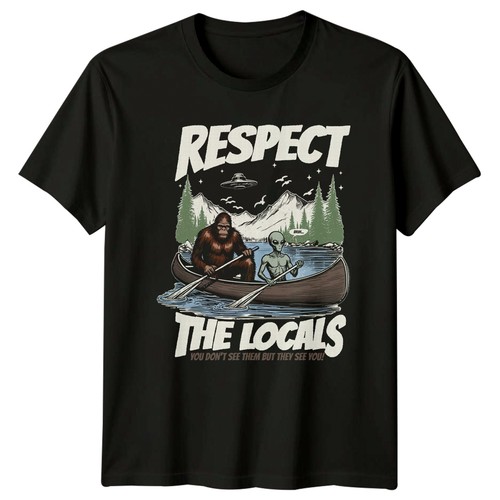 Respect the locals - the, you